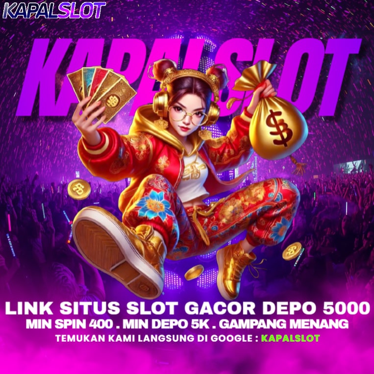 KAPALSLOT 🔥 Link Situs Slot Gacor 5000 Terbaru 2025 Gampang Menang
